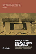 Serviço Social e Trabalho Social Em Habitação: Requisições Conservadoras, Resistências e Proposições