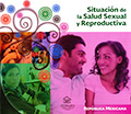Situación de la Salud Sexual y Reproductiva. República Mexicana (2017)